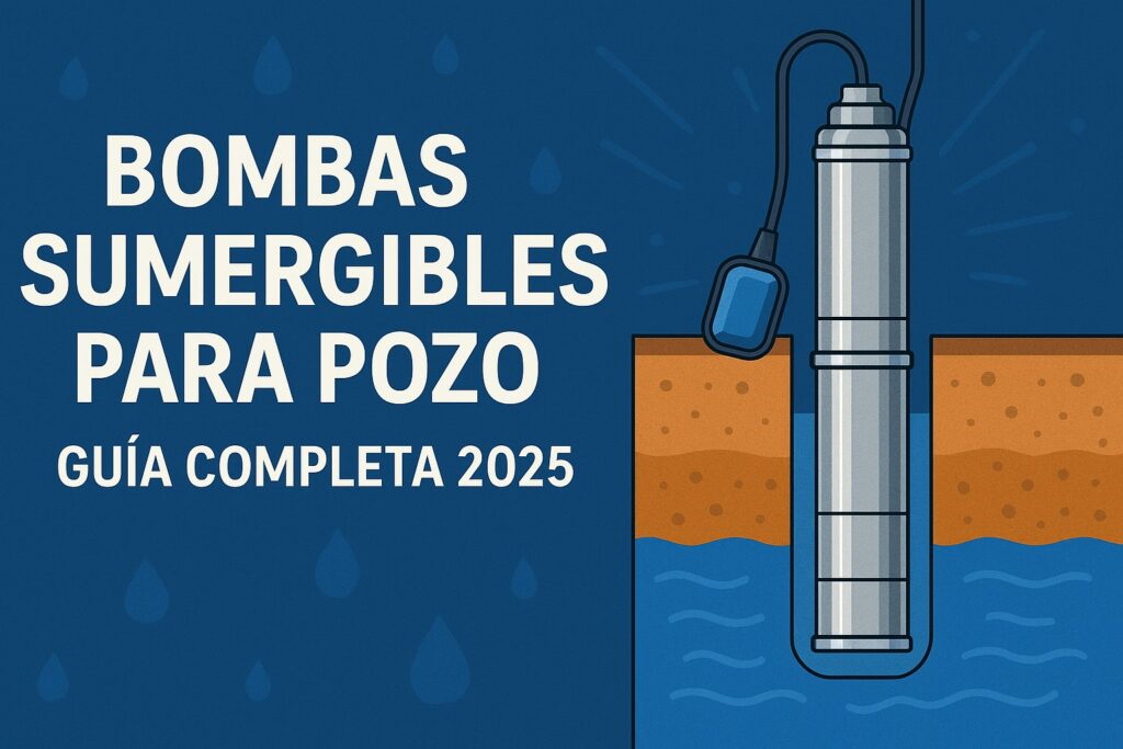 bomba sumergible pozo 2025